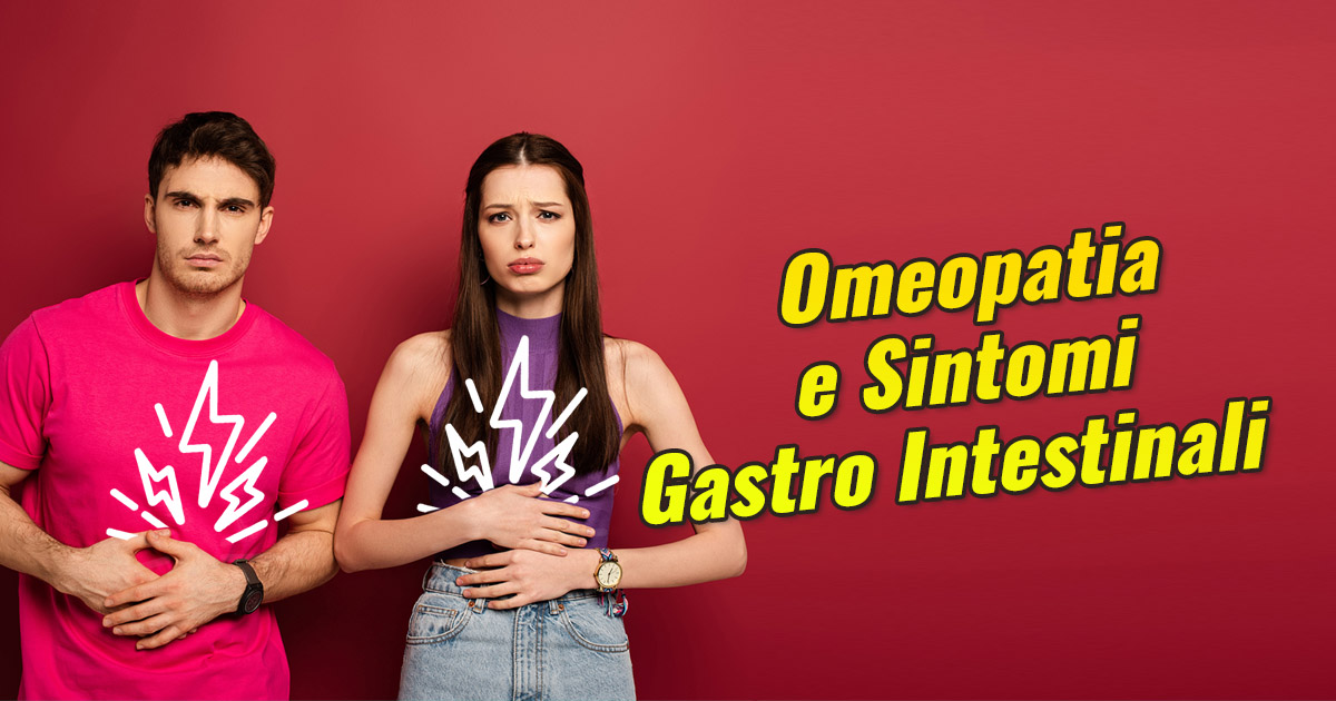 Omeopatia e Sintomi Gastro Intestinali