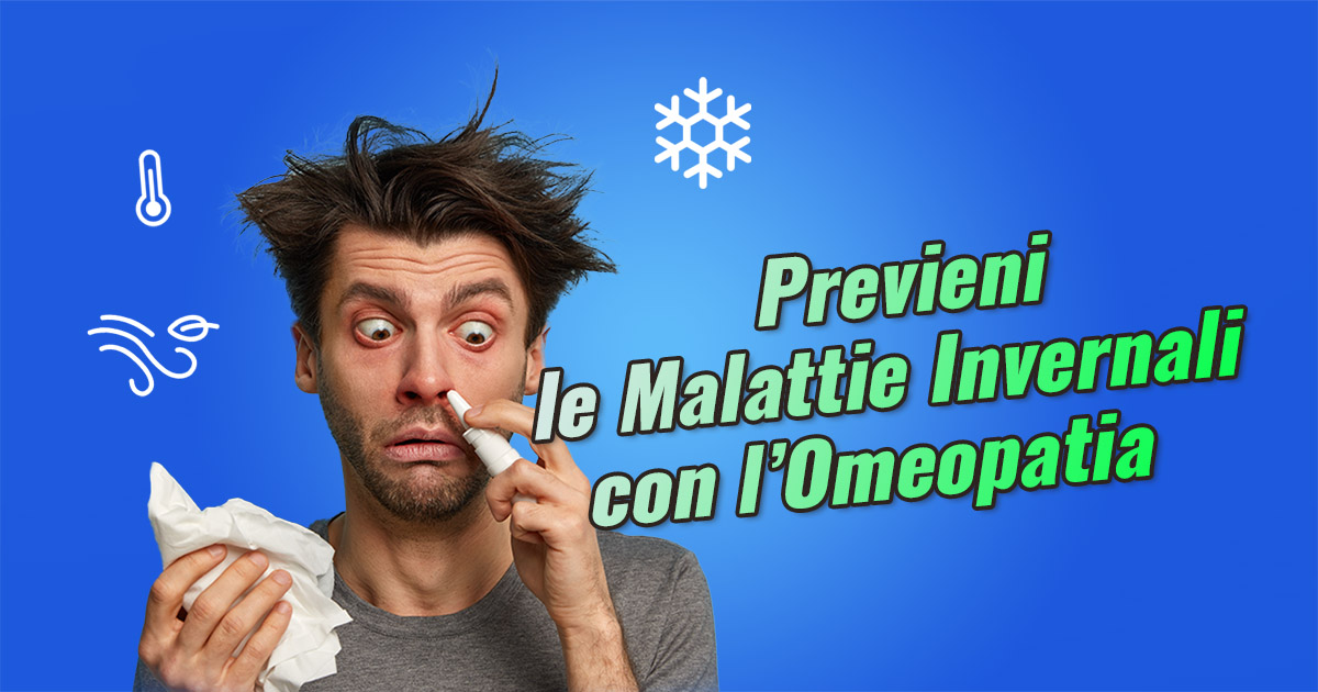 Previeni le Malattie Invernali con l'Omeopatia