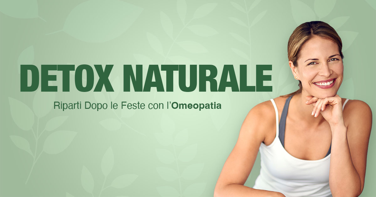 Detox Naturale, riparti dopo le feste con l'Omeopatia